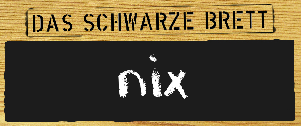 Das schwarze Brett